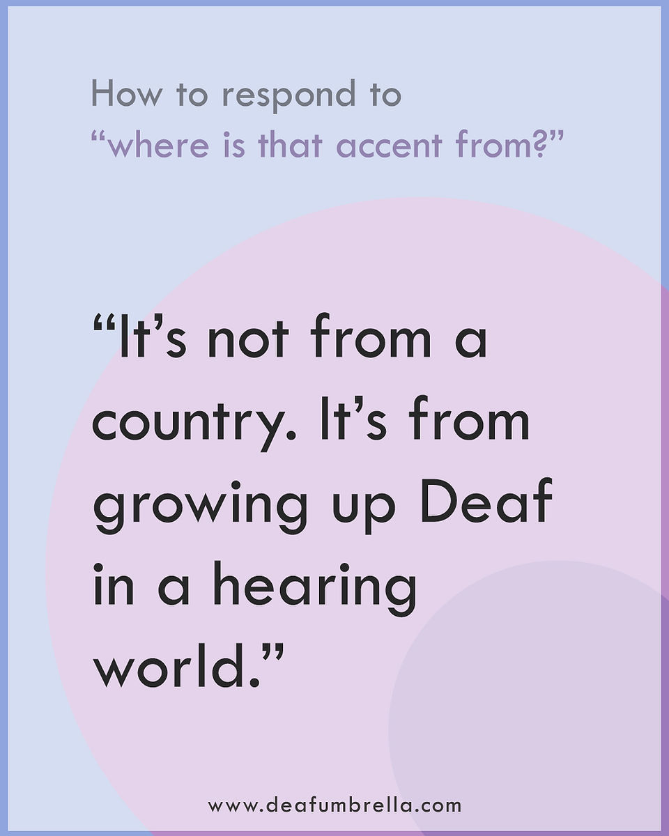 DEAF ACCENT