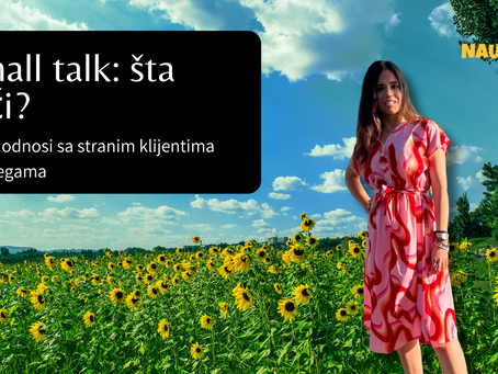 Muka sa small talk-om, kako da ostvarimo dobar odnos sa stranim kolegama, klijentima?