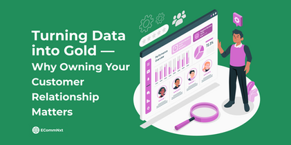 Turning data into gold — sell direct to customers India