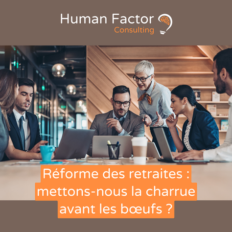 Réforme des retraites : mettons-nous la charrue avant les bœufs ?