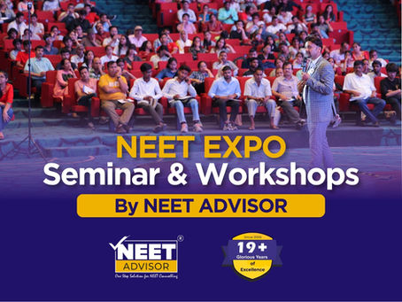 NEET COUNSELLING: Seminars and Workshops by NEET ADVISOR