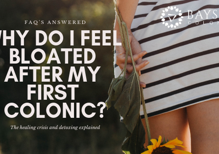 WHY DO I FEEL BLOATED AFTER MY FIRST COLONIC?