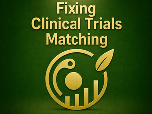 Fixing Clinical Trial Matching - From Bottleneck to Breakthrough