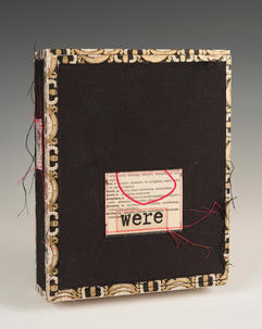 Title: were (closed)
Closed recycled cigar box, black with cigar box trim, appliquéd fabric rectangle with the word "were"
9.25" x 7.5" x 2"
Photo: Peter Jacobs