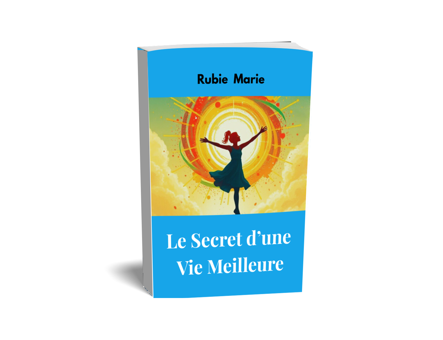 Le Secret d'une Vie Meilleure