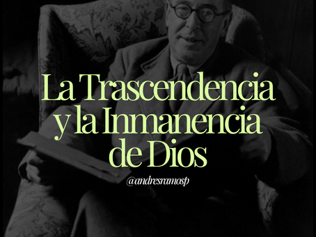  La Trascendencia y la Inmanencia de Dios