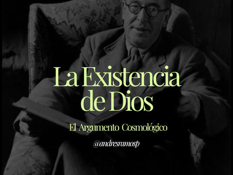 El Argumento Cosmológico para la Existencia de Dios