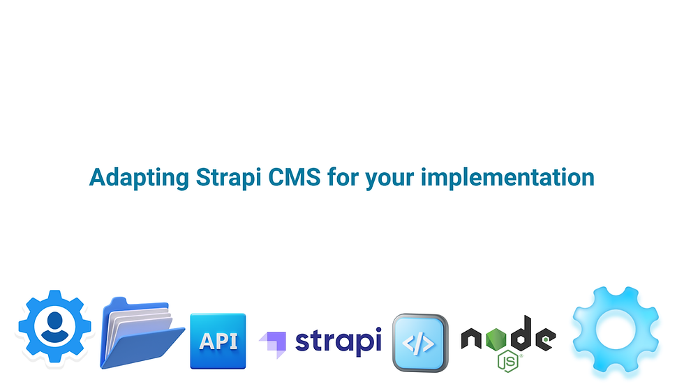 Adapting Strapi CMS for your implementation