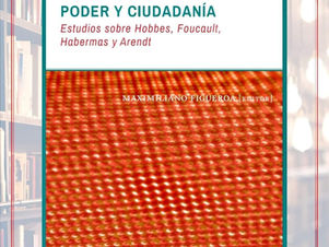 “Poder y ciudadanía: Estudios sobre Hobbes, Foucault, Habermas y Arendt"