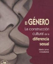 EL GÉNERO. La construcción cultural de la diferencia sexual. Marta Lamas (compiladora)