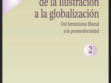 Teoría feminista. De la Ilustración a la globalización. Celia Amorós y Ana de Miguel. (3 vol)