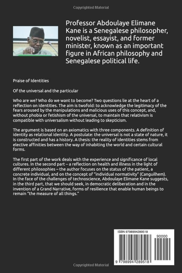PR ABDOULAYE ELIMANE KANE ELOGE DES IDENTITES : De l’universel et du particulier (Éditions HARMATTAN ; collections Études africaines ; Afrique Subsaharienne ; Philosophie)