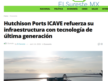 El Sureste mx- Hutchison Ports ICAVE refuerza su infraestructura con tecnología de última generación