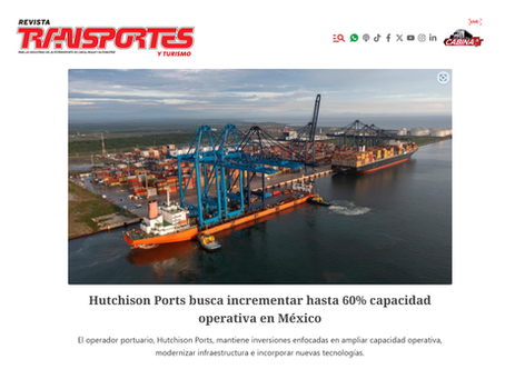 TyT - Hutchison Ports busca incrementar hasta 60% la capacidad operativa en México