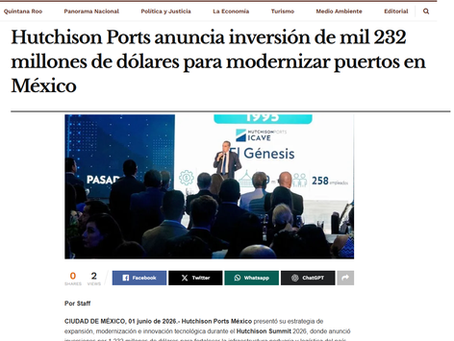 El Sol Maya - Hutchison Ports anuncia inversión de mil 232 millones de dólares para modernizar puertos en México
