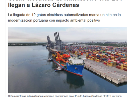 La Prensa -Grúas eléctricas de Hutchison Ports LCT llegan a Lázaro Cárdenas