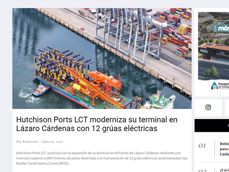 Reporte Noticias - Hutchison Ports LCT moderniza su terminal en Lázaro Cárdenas con 12 grúas eléctricas