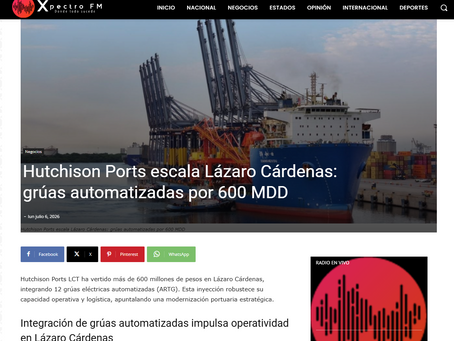 Xpectro fm -Hutchison Ports escala Lázaro Cárdenas: grúas automatizadas por 600 MDD