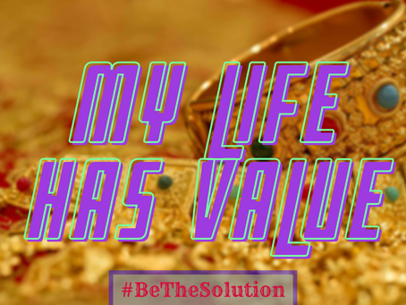 My Life Has Value!