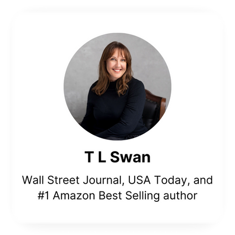 T L Swan, Wall Street Journal, USA Today, and #1 Amazon Best Selling Author