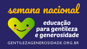 Vem aí a 1ª Semana Nacional Educação para Gentileza e Generosidade