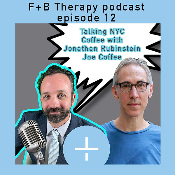 Podcast: Jonathan Rubinstein - Joe Coffee - F+B Therapy