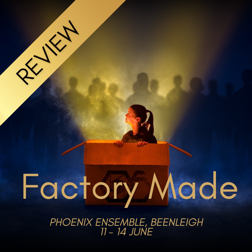 Review of Factory Made - A Musical Comedy