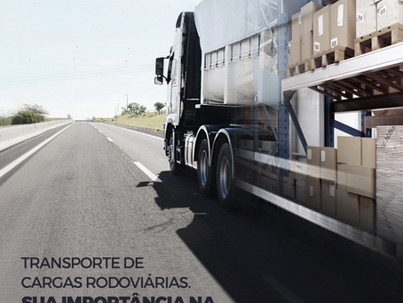 Transporte de Cargas Rodoviárias – Importância na Estratégia Logística