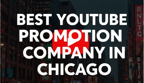 Top YouTube marketing services in Chicago