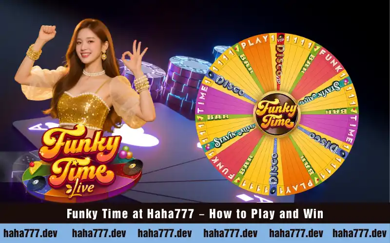 Funky Time at Haha777 – How to Play and Win