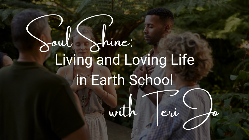 SOUL Shine: Living and Loving Life in Earth School