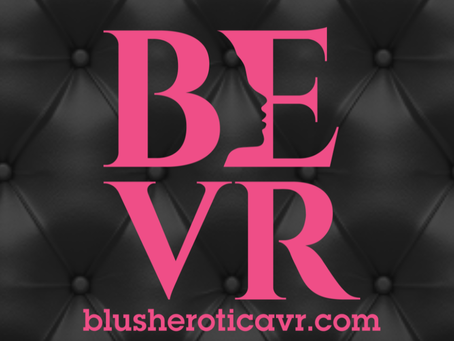 BBW VR Studio BEVR Rebrands as Blush Erotica VR