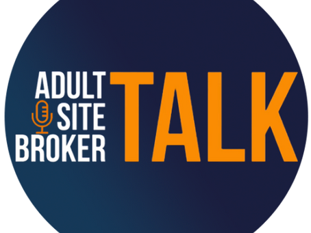 3rd times a charm: Ralph on Bruce Friedman’s Adult Site Broker Talk Podcast