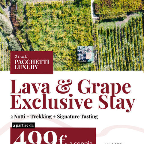 Lava & Grape Exclusive Stay – 2 Notti + Trekking + Signature Tasting