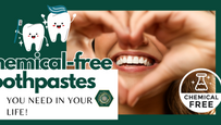 Smile Naturally: 3 of your favourite Chemical-Free Toothpastes