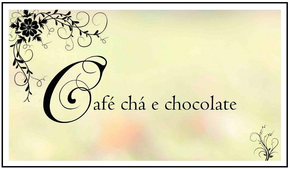 CAFE CHA E CHOCOLATE