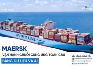 Maersk: Dẫn đầu chuỗi cung ứng toàn cầu bằng dữ liệu và AI