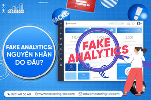 Fake Analytics: Nguyên nhân do đâu?
