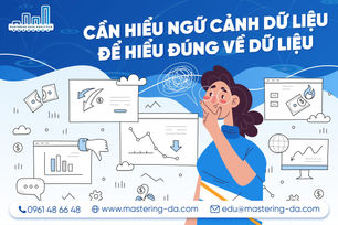 Cần Hiểu Ngữ Cảnh Dữ Liệu Để Hiểu Đúng Về Dữ Liệu