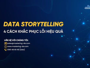 Data Storytelling và 4 Cách Khắc Phục Lỗi Hiệu Quả