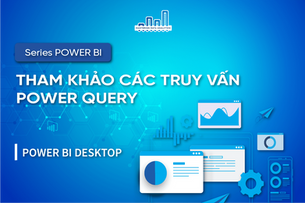 Tham Khảo Các Truy Vấn Power Query