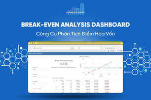 Break-Even Analysis Dashboard – Công Cụ Phân Tích Điểm Hòa Vốn