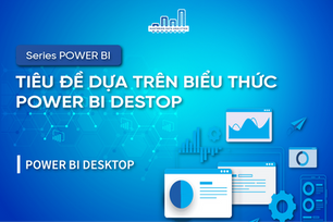 Tiêu Đề Dựa Trên Biểu Thức Power BI Desktop