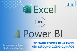 Sự khác nhau giữa Power BI vs Excel: Nên sử dụng công cụ nào?