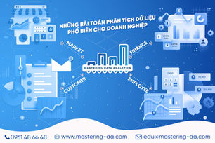 Những Bài Toán Phân Tích Dữ Liệu Phổ Biến Cho Doanh Nghiệp
