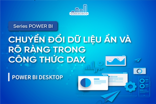 Chuyển Đổi Dữ Liệu Ẩn Và Rõ Ràng Trong Công Thức DAX