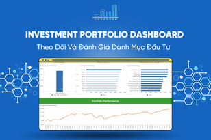Investment Portfolio Dashboard – Theo Dõi Và Đánh Giá Danh Mục Đầu Tư