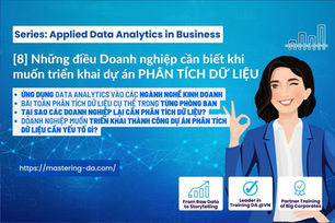 [8] Doanh Nghiệp Cần Lưu Ý Điều Gì Để Các Dự Án Data Analytics Thành Công?
