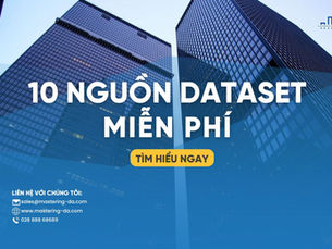 10 nguồn Dataset miễn phí mà bạn có thể sử dụng