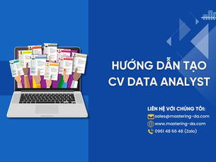 CV Data Analyst: Hướng Dẫn Tạo CV Chuyên Nghiệp